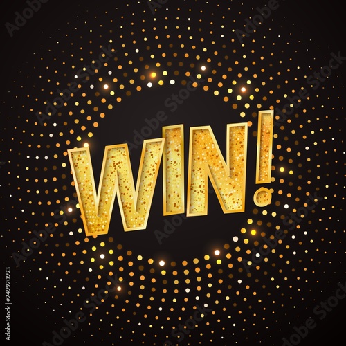 Isolated Win golden word on gold halftone background. Vector illustration