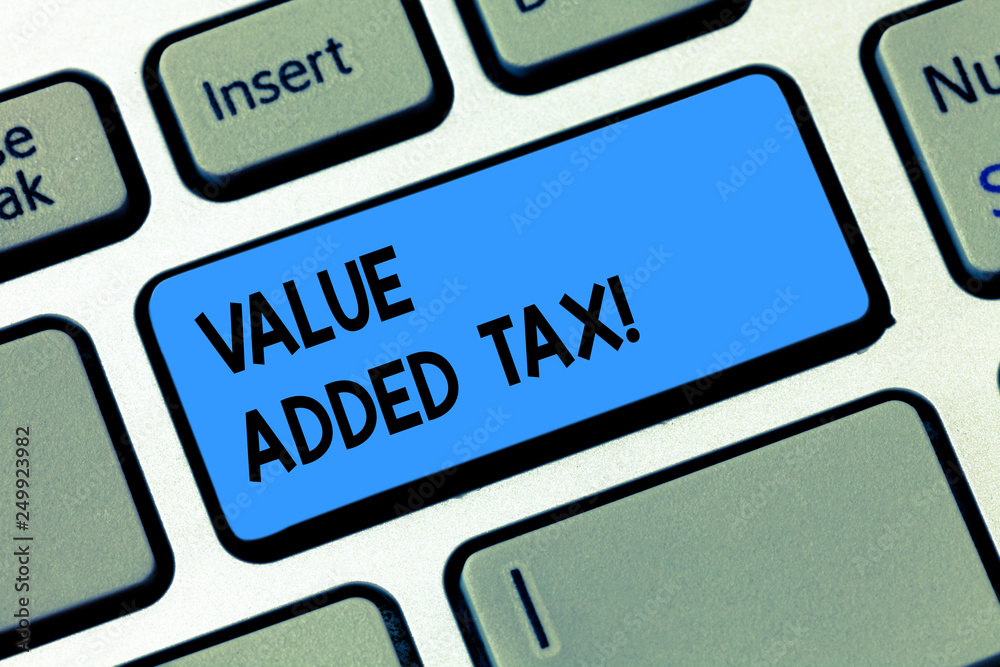 Conceptual hand writing showing Value Added Tax. Business photo text Amount of money added to cover production and distribution Keyboard key Intention to create computer message idea Conceptual hand writing showing Value Added Tax. Business photo text Amount of money added to cover production and distribution Keyboard key Intention to create computer message idea