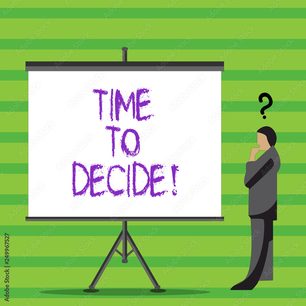 Writing note showing Time To Decide. Business photo showcasing Right moment for make a choice between some alternatives Writing note showing Time To Decide. Business photo showcasing Right moment for make a choice between some alternatives