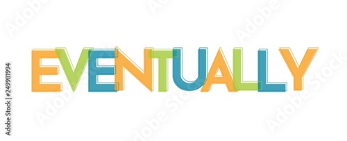 Eventually word concept