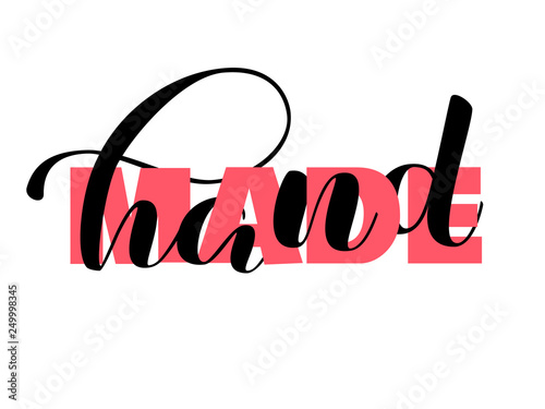 Hand made lettering. Vector illustration