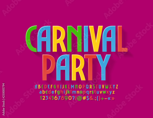 Vector colorful poster Carnival party with festive Font. Flat bright Alphabet Letters, Numbers and Symbols
