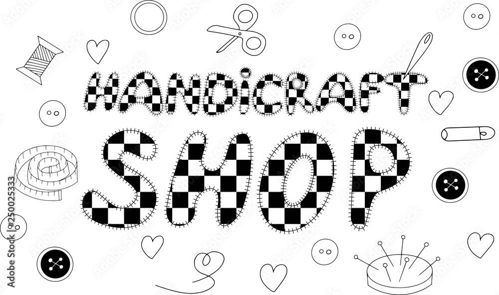 Fototapeta premium Vector illustration of a signboard for a shop of sewing or knitting with elements for handmade