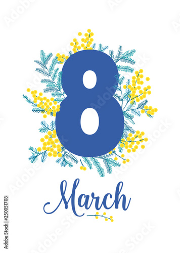 8 march greeting card or postcard template with spring mimosa flowers and green leaves on white background