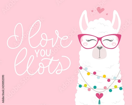 Cute llama in love, doodles and lettering inscription "I love you llots". Inspirational greeting card with alpaca for birthday, party, baby shower, valentine's day. Vector illustration
