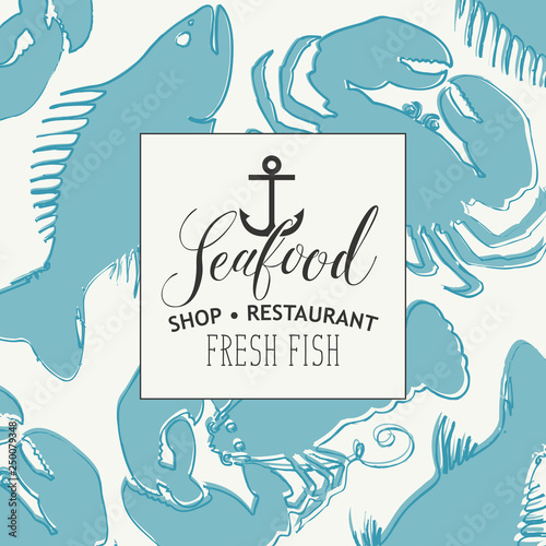 Vector banner for seafood shop or restaurant with a ship anchor, handwritten inscription and silhouettes of fishes, crabs, lobsters, crustaceans in retro style