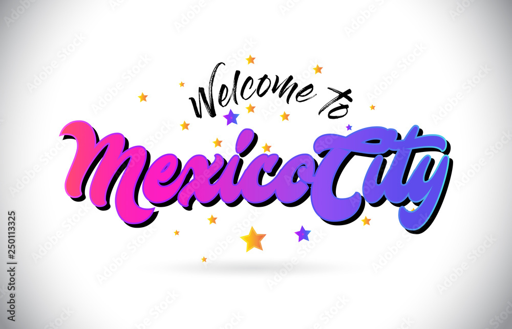 MexicoCity Welcome To Word Text with Purple Pink Handwritten Font and Yellow Stars Shape Design Vector.