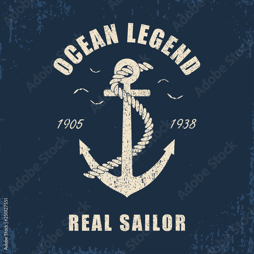 Vintage design for slogan t-shirt with anchor and rope. Typography graphic for retro apparel with grunge. Tee shirt print. Vector illustration.