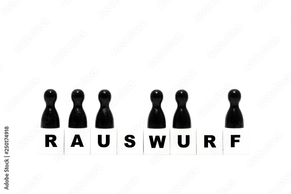 Rauswurf Rauswurf