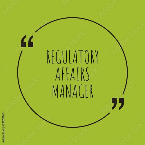Regulatory Affairs Manager word concept