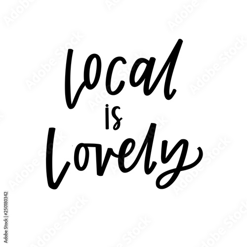 Local is lovely