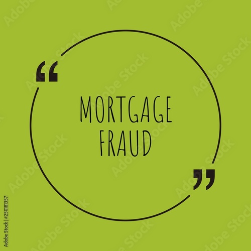 Mortgage fraud word concept