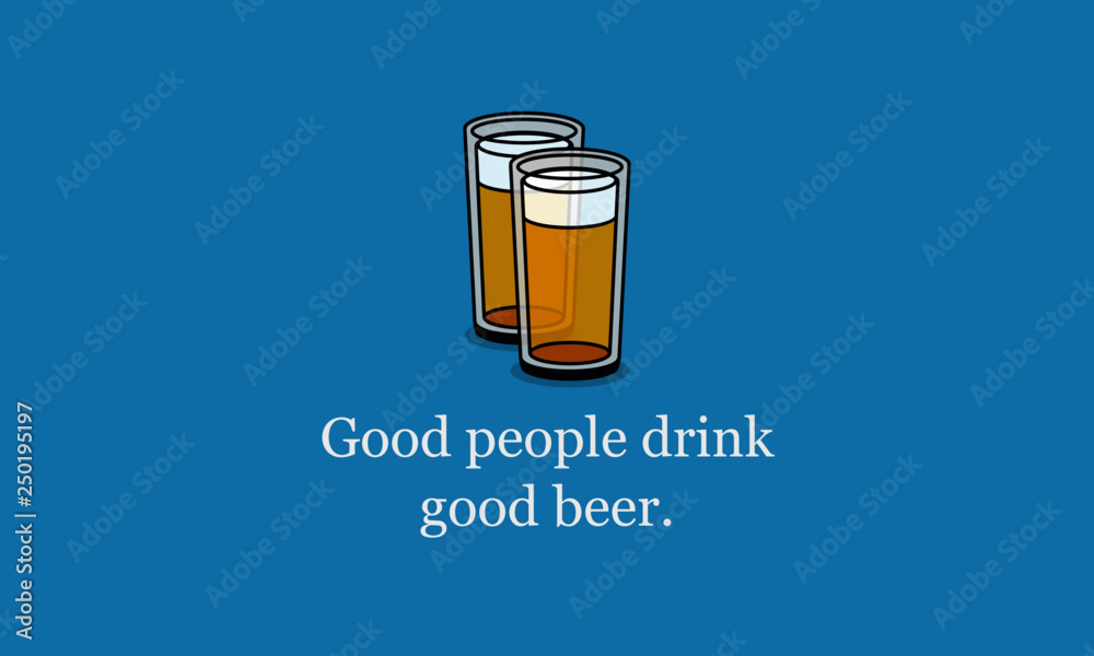 Good People Drink Good Beer Inspirational Quote Poster Design Good People Drink Good Beer Inspirational Quote Poster Design