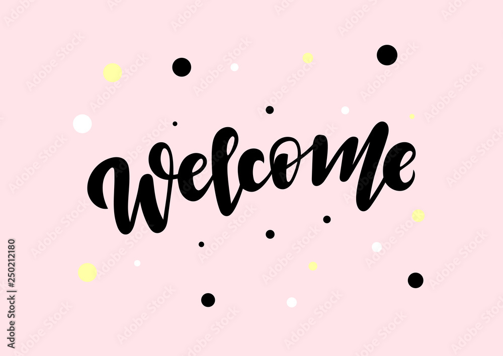 Hand drawn lettering phrase Welcome