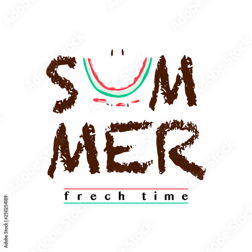 Summer slogan with cut watermelon illustration