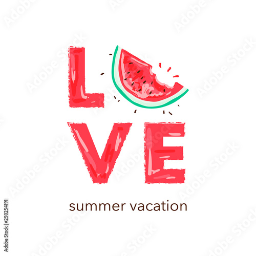 Love slogan with cut watermelon illustration