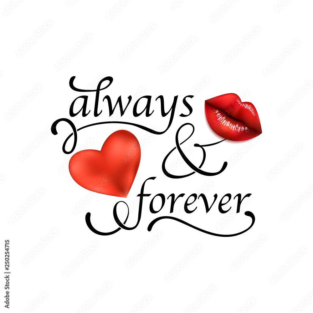 Naklejka premium Always and forever. Fashion typography slogan print with realistic lips and red heart.