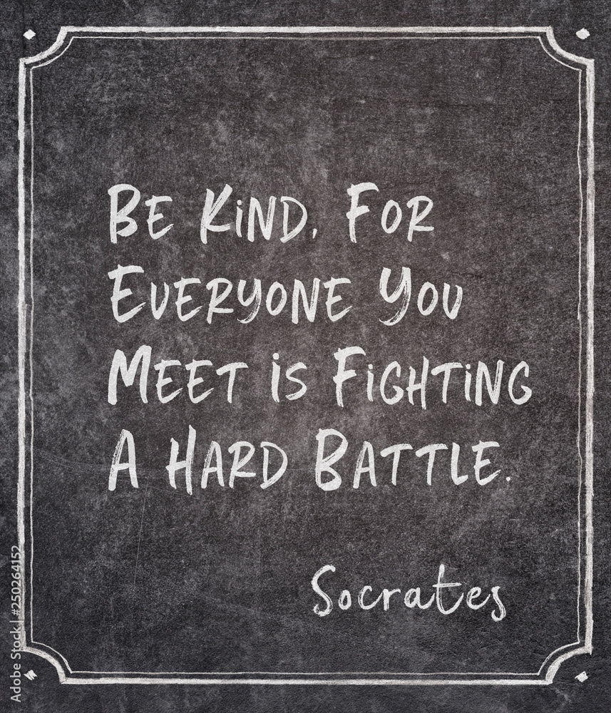 Fototapeta premium be kind Socrates quote