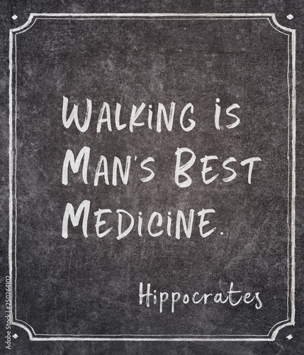 walking Hippocrates quote