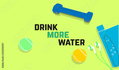 drink more water. Fitness motivation quotes. Sport concept. Vector illustration EPS. 10