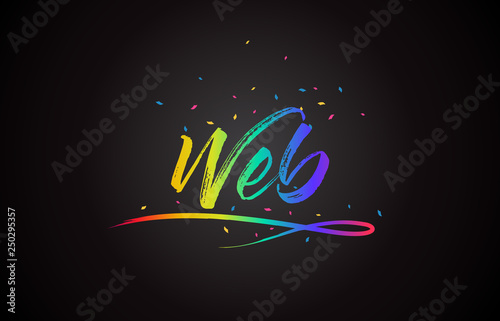 Web Word Text with Handwritten Rainbow Vibrant Colors and Confetti.
