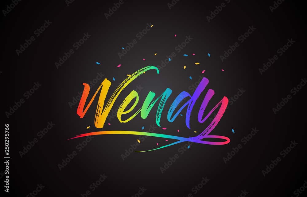 Wendy Word Text with Handwritten Rainbow Vibrant Colors and Confetti ...