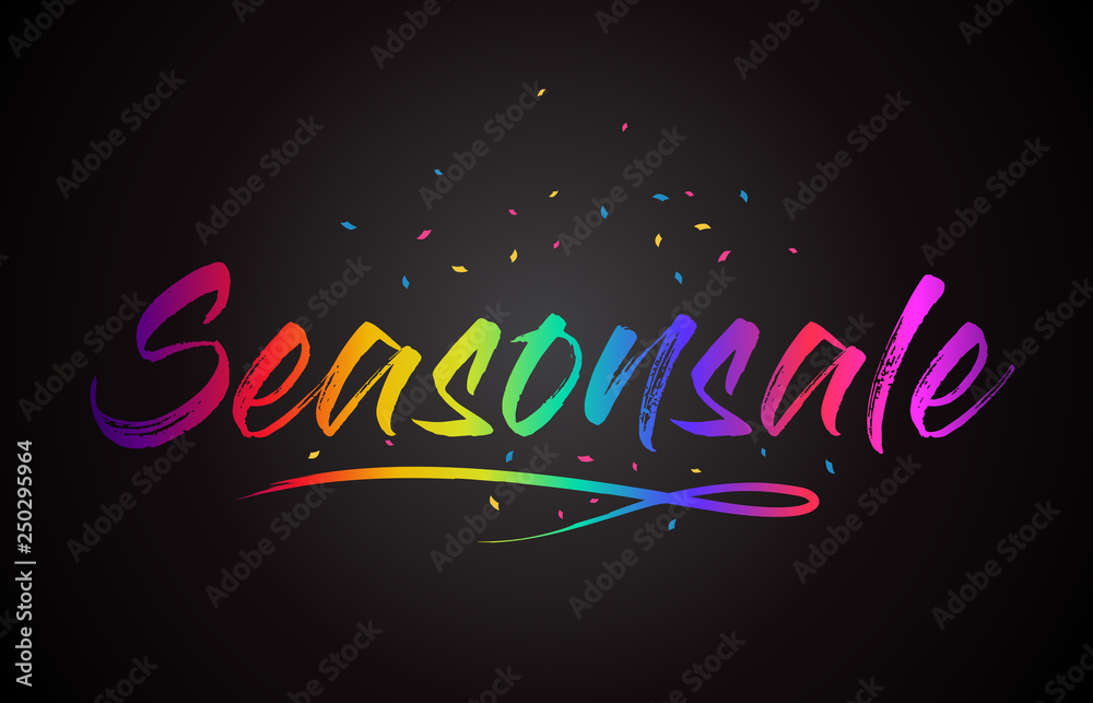 Seasonsale Word Text with Handwritten Rainbow Vibrant Colors and Confetti.
