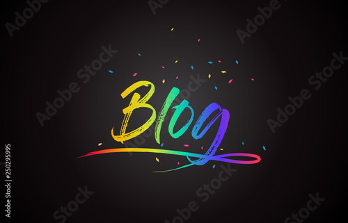 Blog Word Text with Handwritten Rainbow Vibrant Colors and Confetti.