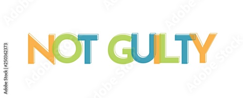 Not guilty word concept