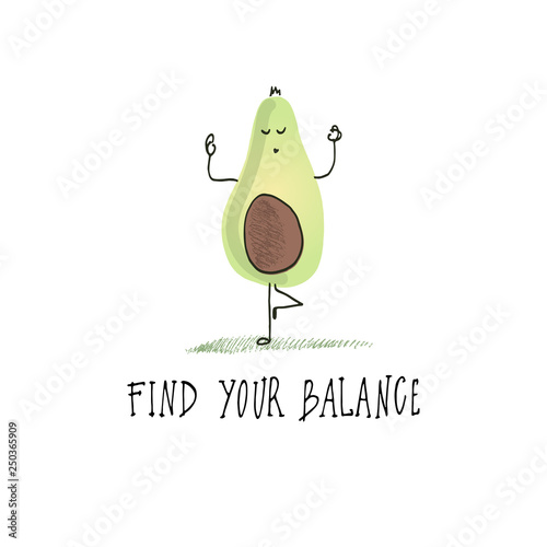 Fotografiet Avocado yogi. Quote and drawing. Avocado drawing by hand.