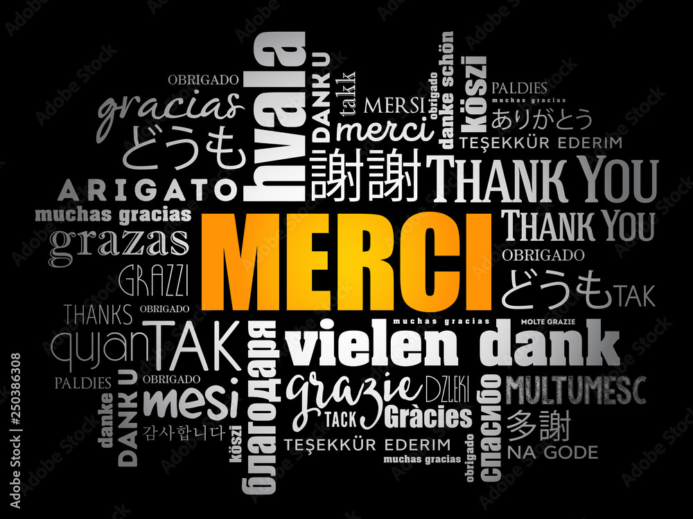 Merci (Thank You in French) word cloud in different languages Merci (Thank You in French) word cloud in different languages
