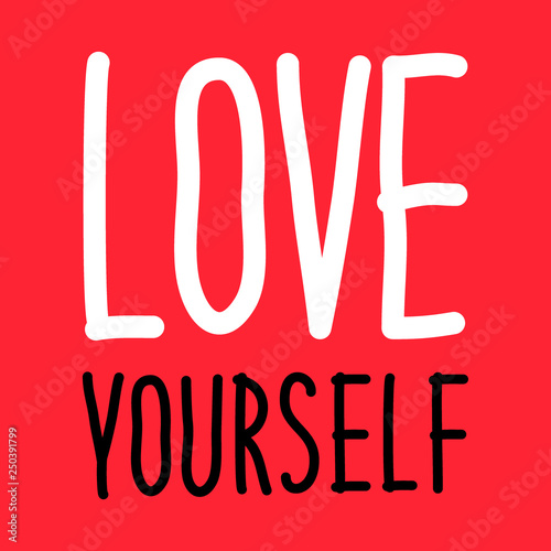 Love yourself hand drawn lettering affirmation phrase