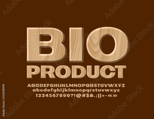 Vector wooden label Bio Product with realistic Eco Font. Tree textured Alphabet Letter, Numbers and Symbols