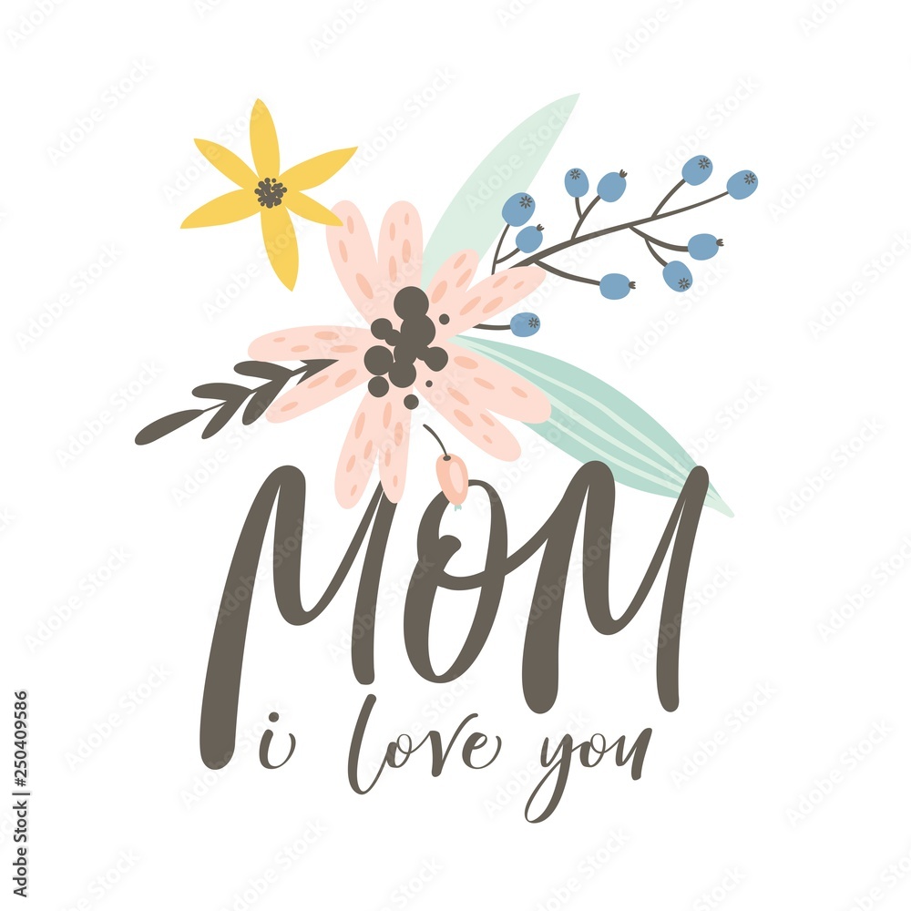 Happy Mothers day greeting card, invitation. Handwritten modern brush calligraphy. Flowers, leaves and berries. Vector illustration.