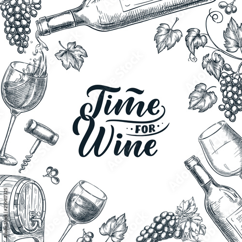 Time for wine frame with hand drawn calligraphy lettering. Vector sketch illustration. Poster, label or menu design.