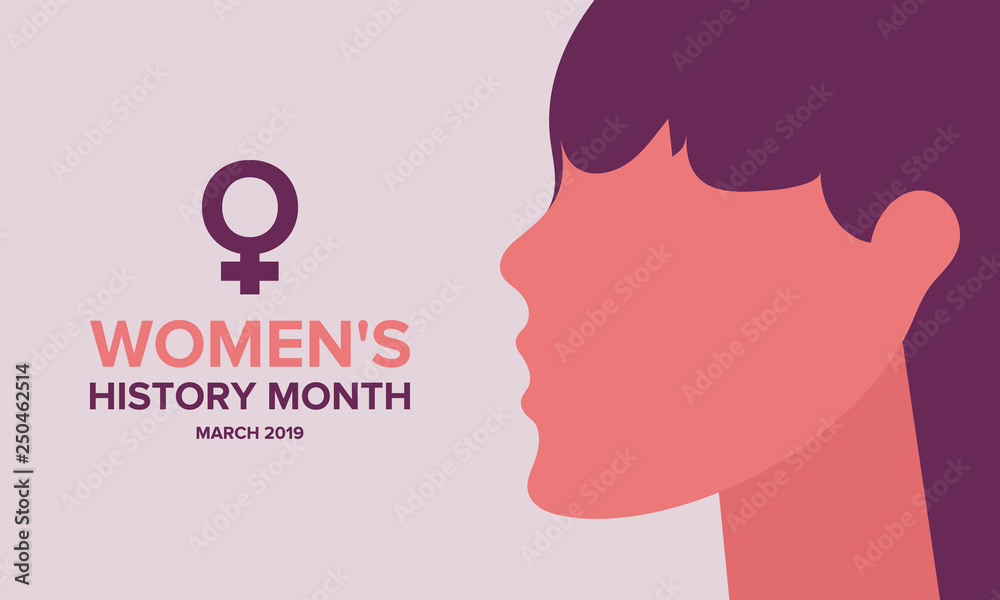 Women's History Month. The annual month that highlights the contributions of women to events in history. Celebrated during March in the United States, the United Kingdom, and Australia. Vector poster