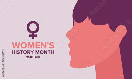 Women's History Month. The annual month that highlights the contributions of women to events in history. Celebrated during March in the United States, the United Kingdom, and Australia. Vector poster