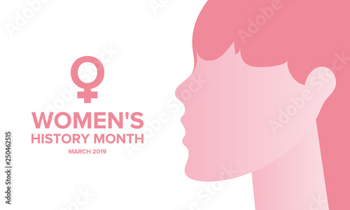 Women's History Month. The annual month that highlights the contributions of women to events in history. Celebrated during March in the United States, the United Kingdom, and Australia. Vector poster