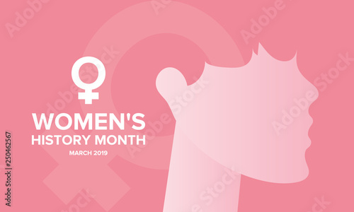 Women's History Month. The annual month that highlights the contributions of women to events in history. Celebrated during March in the United States, the United Kingdom, and Australia. Vector poster