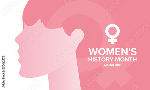 Women's History Month. The annual month that highlights the contributions of women to events in history. Celebrated during March in the United States, the United Kingdom, and Australia. Vector poster