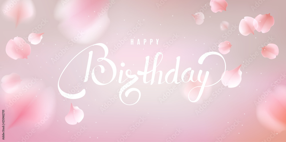Happy Birthday background template with flower petals and lettering. Happy Birthday background template with flower petals and lettering.