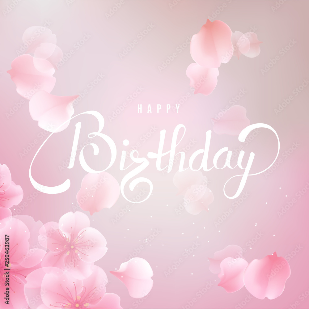Happy Birthday background template with flower petals and lettering. Happy Birthday background template with flower petals and lettering.