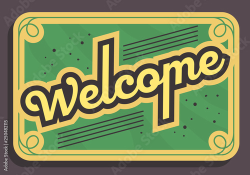 Welcome Sign Typographic Vintage Influenced Business Sign Vector Design 