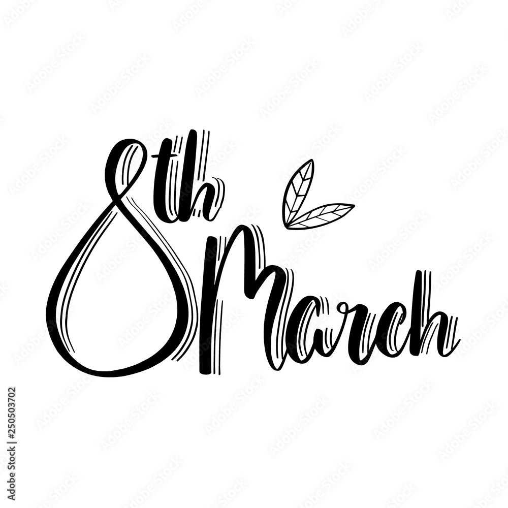 Vector hand lettering illustration. 8 March calligraphy with