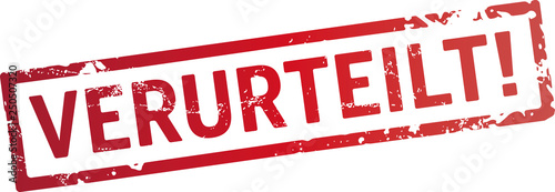 roter stempel verurteilt