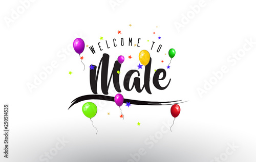Male Welcome to Text with Colorful Balloons and Stars Design.