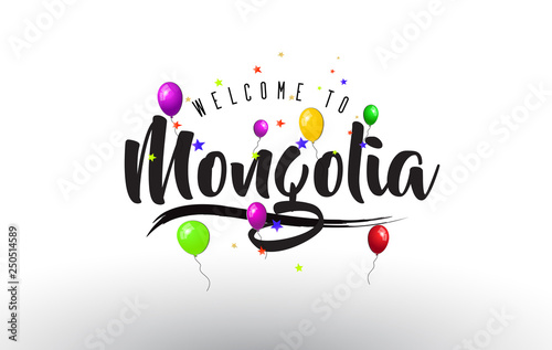 Mongolia Welcome to Text with Colorful Balloons and Stars Design.