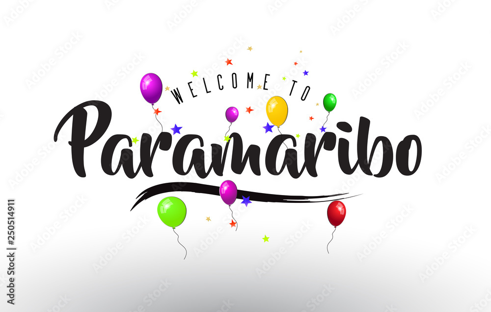 Paramaribo Welcome to Text with Colorful Balloons and Stars Design. Paramaribo Welcome to Text with Colorful Balloons and Stars Design.