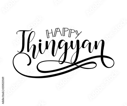 Happy Thingyan . Lettering. Myanmar Water festival wish. photo
