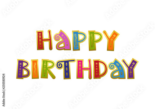 Decorative colorful lettering of Happy Birthday with golden ornament and outline on white background